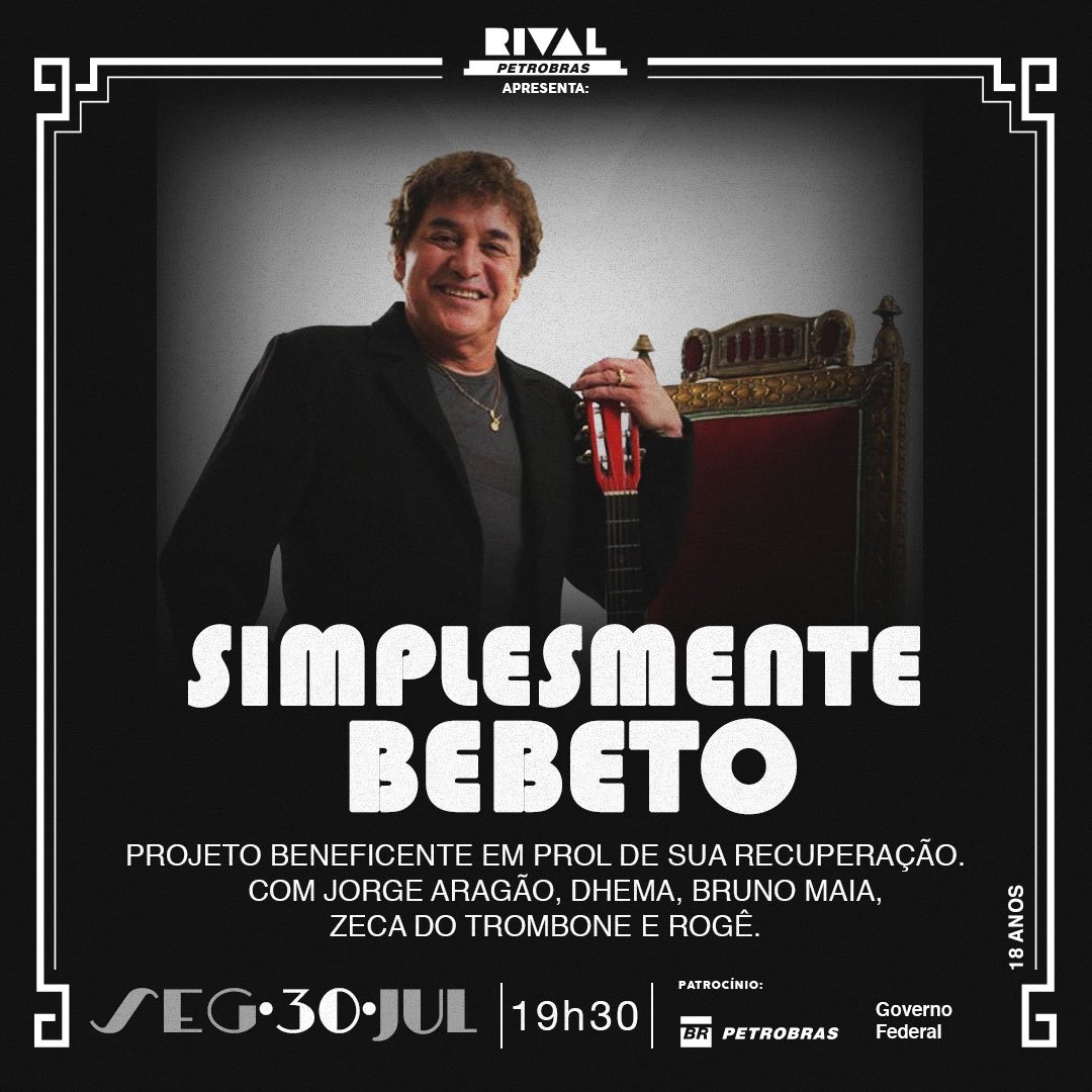 30/07 ✔ Simplesmente Bebeto – Show beneficente com Jorge Aragão, Dhema, Bruno Maia, Zeca do Trombone e Rogê.