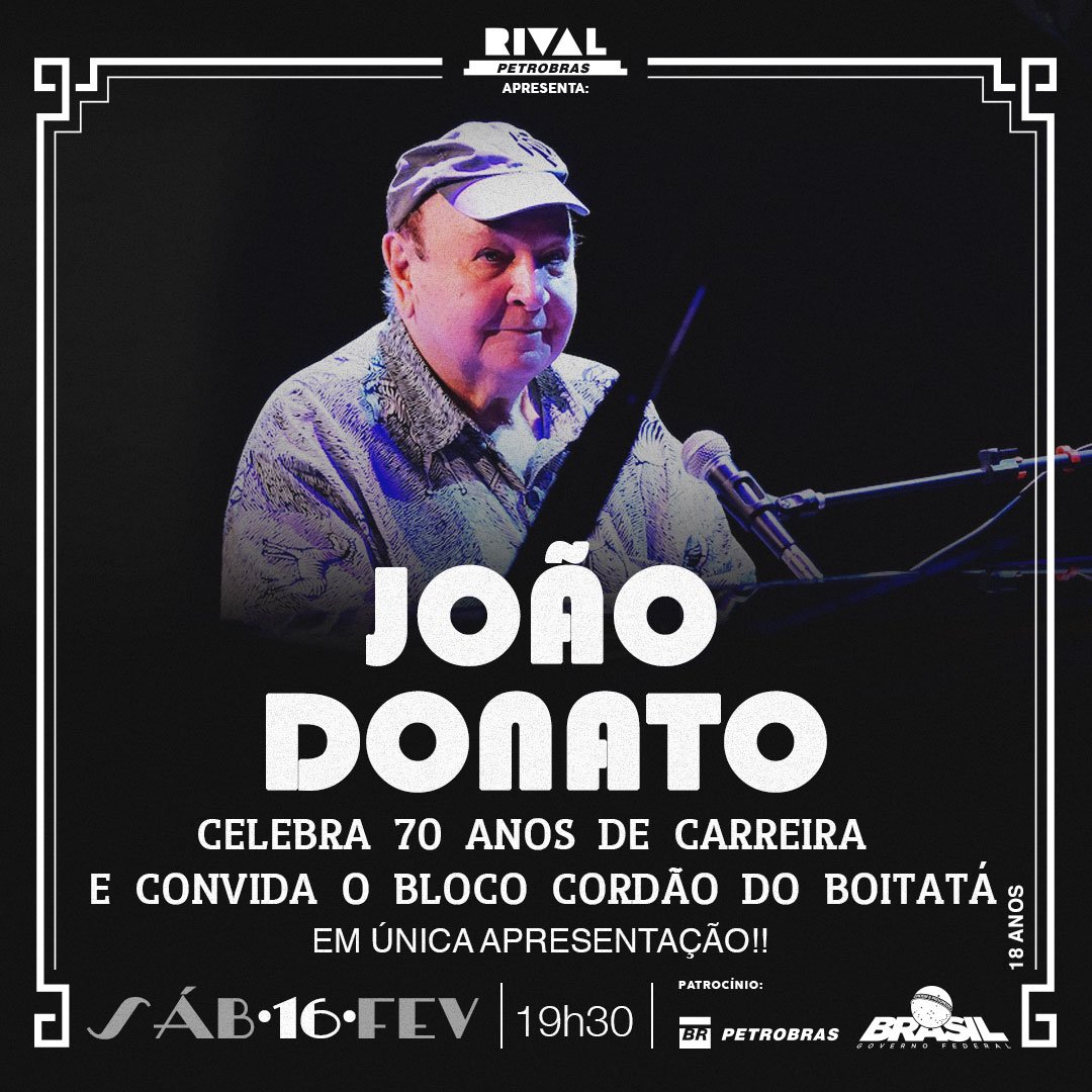 16/02 ~ João Donato e Cordão do Boitatá