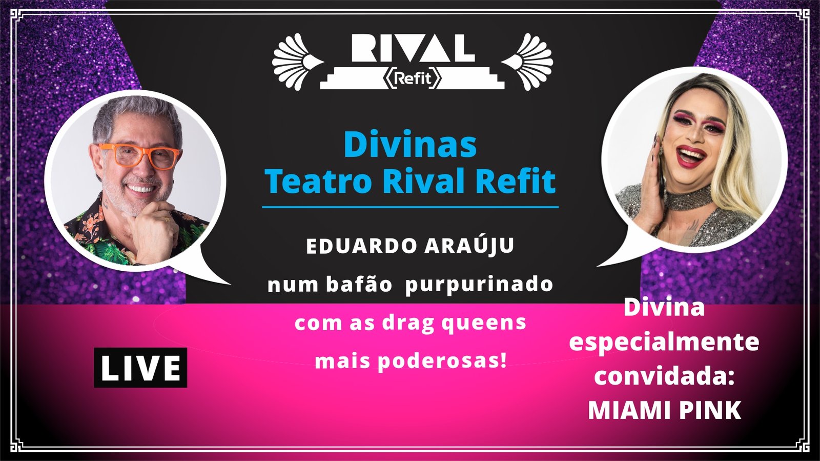 Live “Divinas”, com Eduardo Araúju e Miami Pink