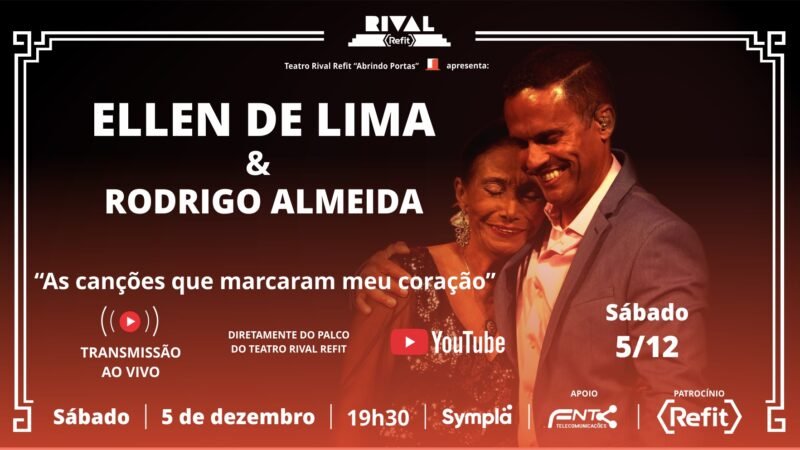 Ellen de Lima e Rodrigo Almeida, ao vivo, no palco do Teatro Rival Refit