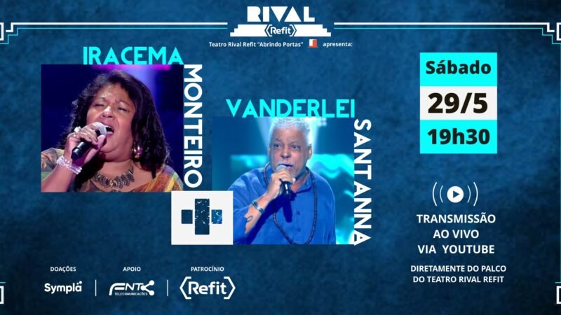 Teatro Rival Refit “abrindo portas”: Iracema Monteiro e Vanderlei Santana